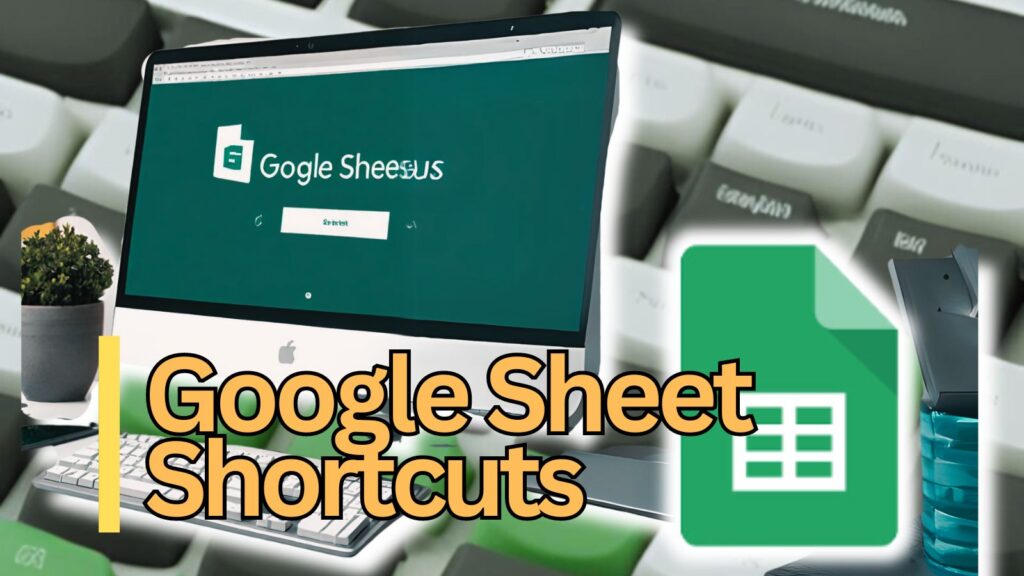 Google Sheets: Easy Keyboard Shortcuts